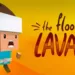 The Floor Is Lava
